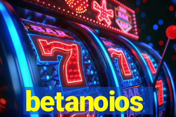 betanoios