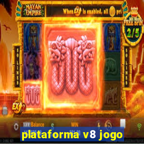 plataforma v8 jogo