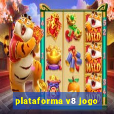 plataforma v8 jogo