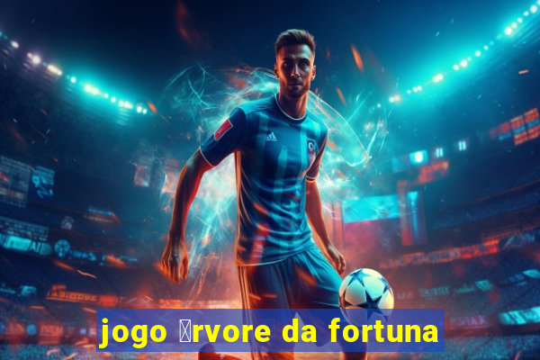 jogo 谩rvore da fortuna