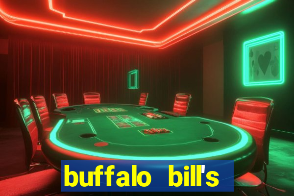 buffalo bill's hotel and casino