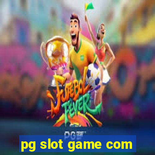 pg slot game com