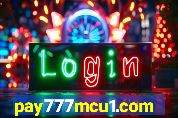 pay777mcu1.com