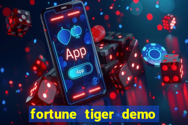 fortune tiger demo aposta de 500