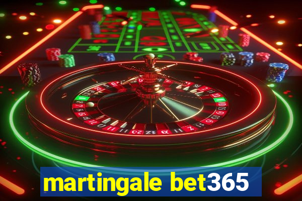 martingale bet365