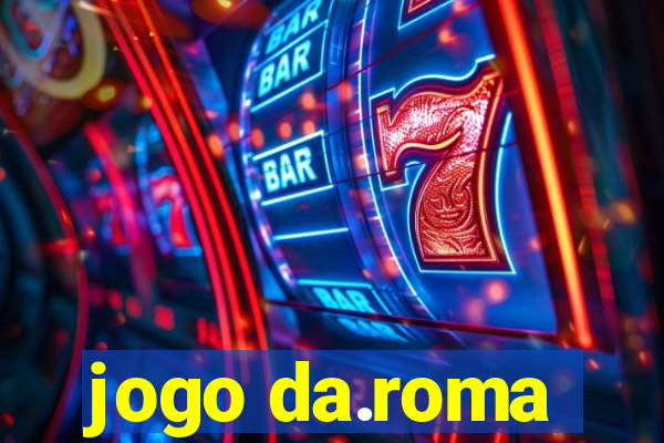 jogo da.roma