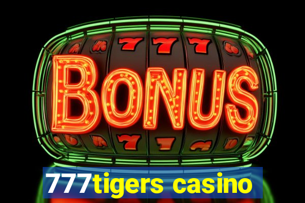 777tigers casino