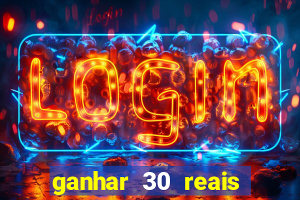 ganhar 30 reais agora no pix