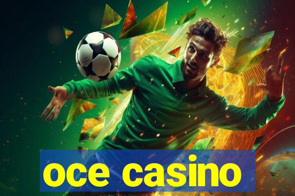 oce casino