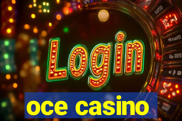 oce casino