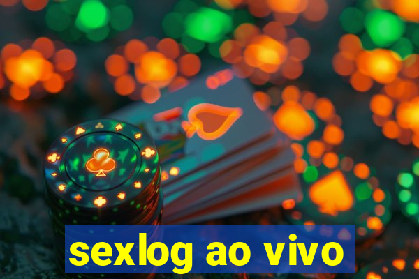 sexlog ao vivo