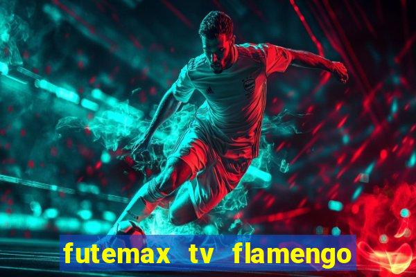 futemax tv flamengo e fluminense