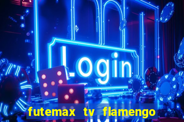 futemax tv flamengo e fluminense