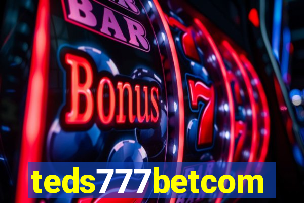 teds777betcom