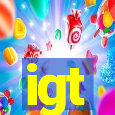 igt