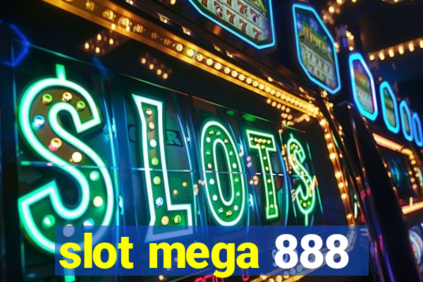 slot mega 888