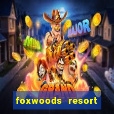 foxwoods resort casino ledyard connecticut