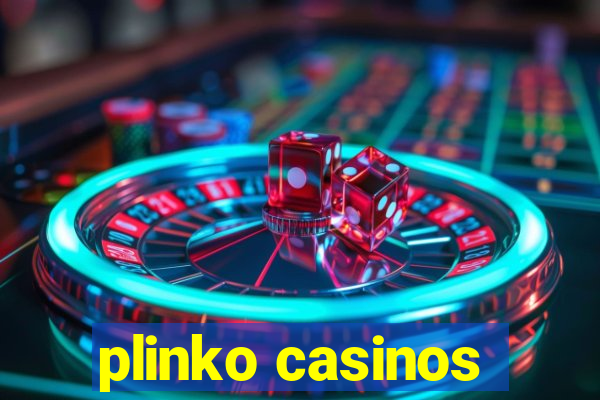 plinko casinos