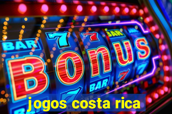 jogos costa rica