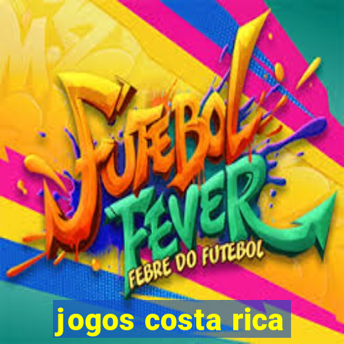 jogos costa rica