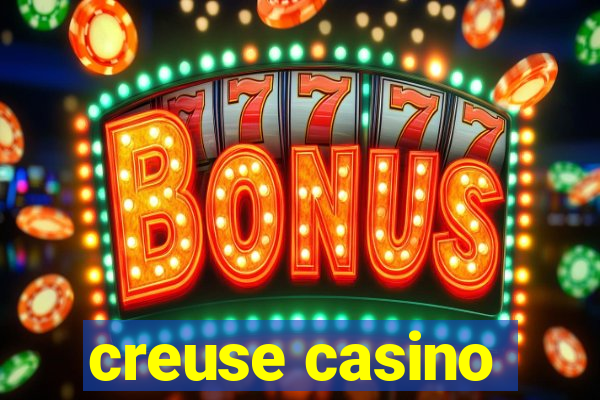 creuse casino