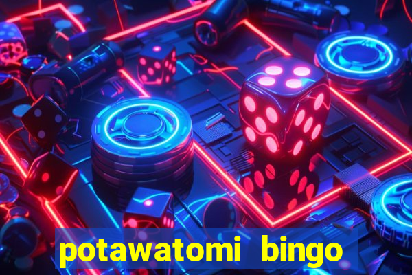 potawatomi bingo and casino milwaukee