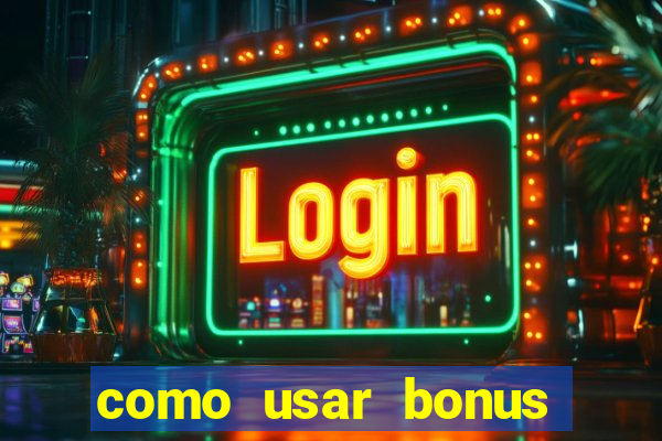 como usar bonus esportes estrela bet