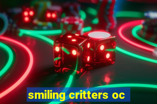 smiling critters oc