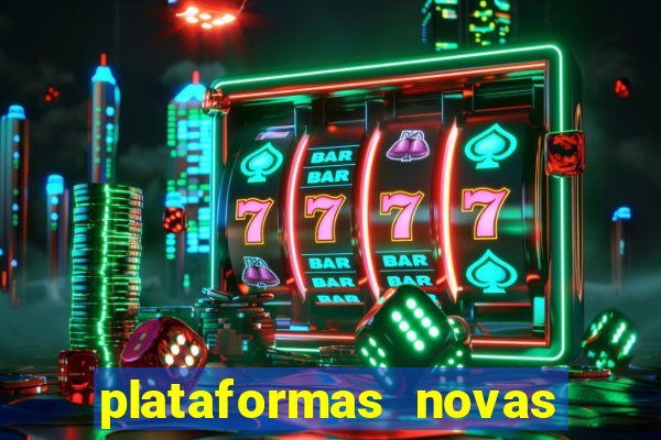 plataformas novas do jogo do tigrinho