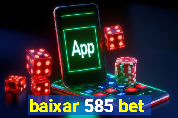 baixar 585 bet