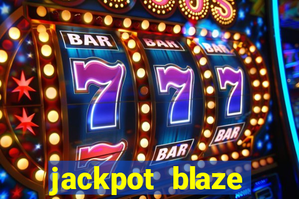 jackpot blaze casino slots