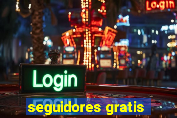 seguidores gratis