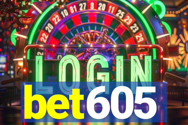 bet605