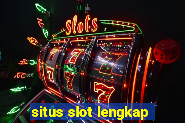 situs slot lengkap