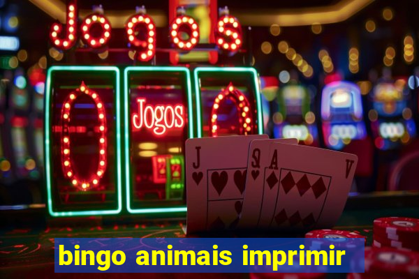 bingo animais imprimir