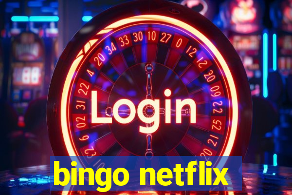 bingo netflix