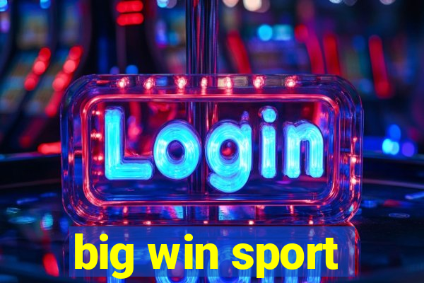 big win sport