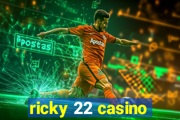 ricky 22 casino