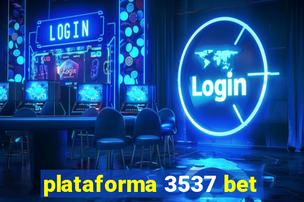 plataforma 3537 bet