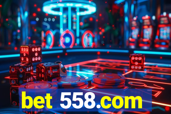 bet 558.com