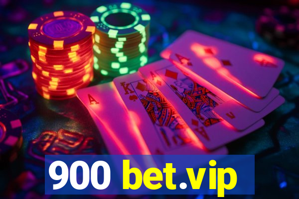 900 bet.vip