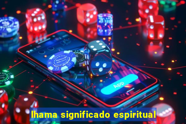 lhama significado espiritual