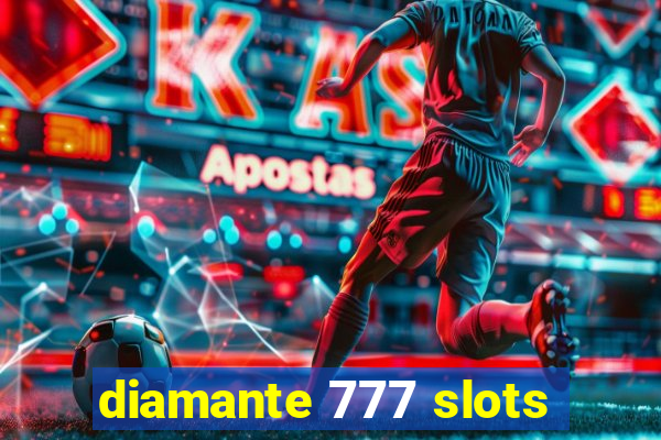 diamante 777 slots