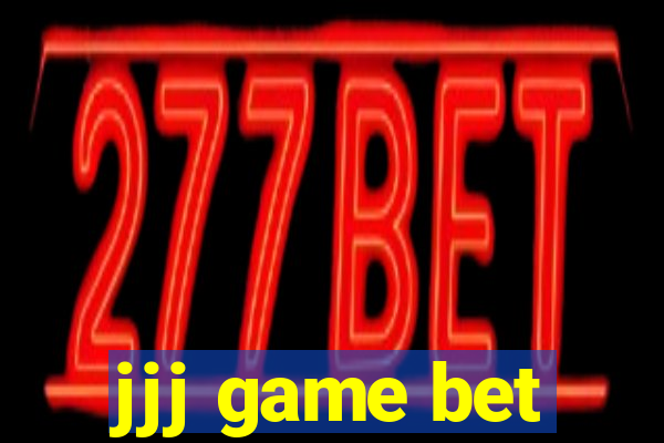 jjj game bet