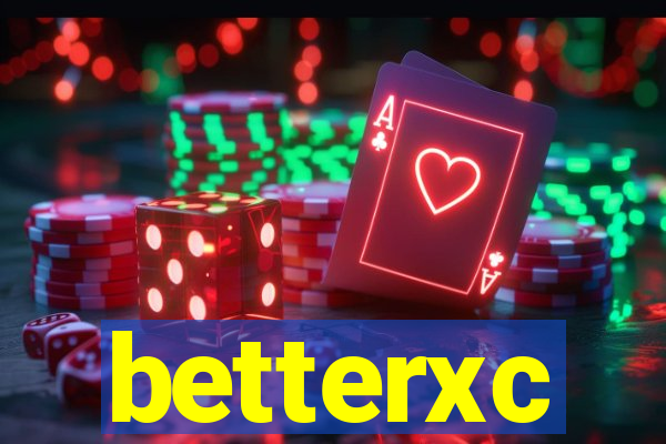 betterxc