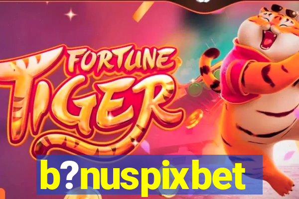 b?nuspixbet