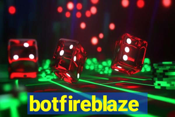 botfireblaze