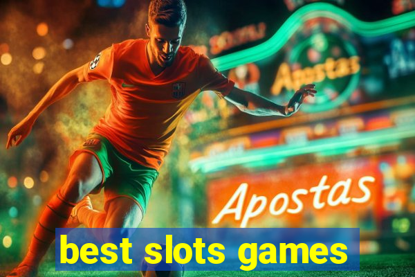 best slots games