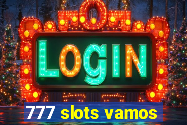 777 slots vamos