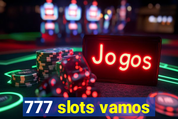 777 slots vamos